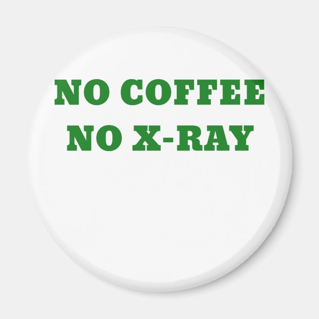 Aimant Pas de café, pas de rayons X (Devant)