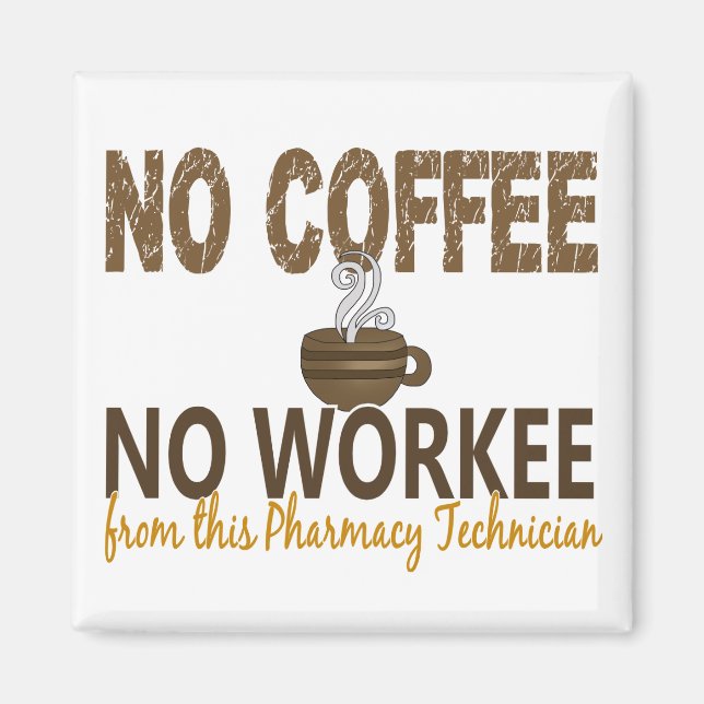 Aimant Pas de café Pas de technicien en pharmacie (Devant)