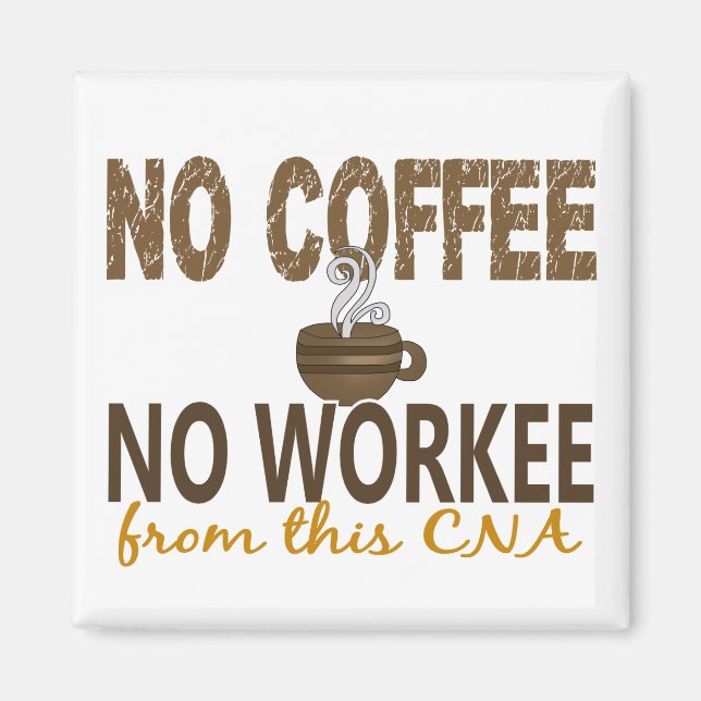 Aimant Pas de café Pas de travail CNA (Devant)
