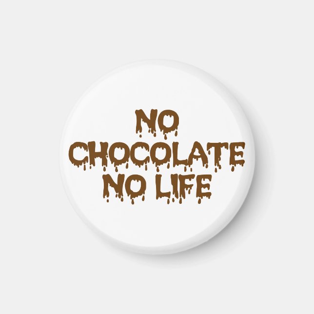 AIMANT PAS DE CHOCOLAT PAS DE VIE (Devant)