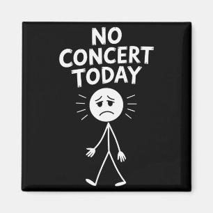 Aimant Pas de concert aujourd'hui Funny Sad Stick Figure