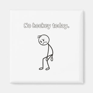 Aimant Pas de hockey aujourd'hui Funny Sad Player Vêtemen