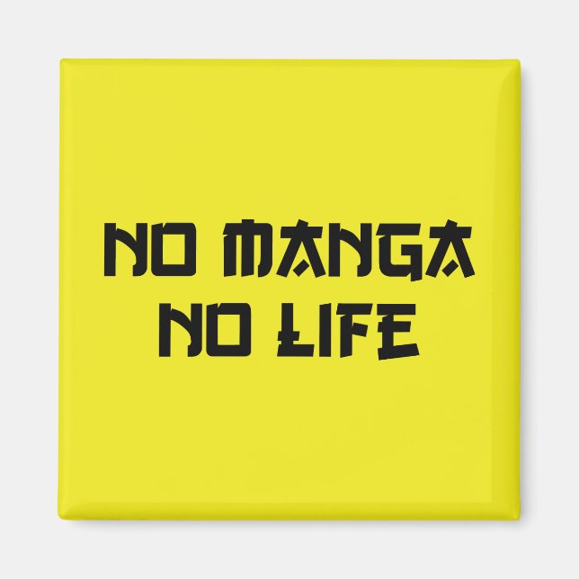 AIMANT PAS DE MANGA PAS DE VIE (Devant)