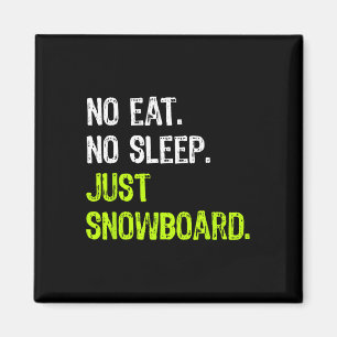 Aimant Pas De Manger Dormir Répéter Juste Snowboard Snowb