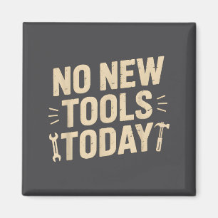 Aimant Pas de Nouveaux Outils Aujourd'hui Retro Meme Amat