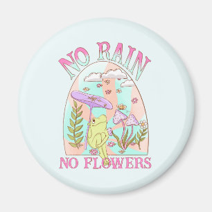 Aimant Pas de pluie, pas de fleurs - Floral et champignon