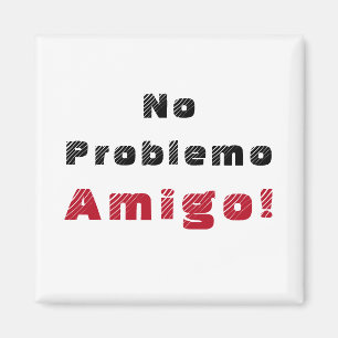 Aimant Pas de Problème Amigo Espagnol 