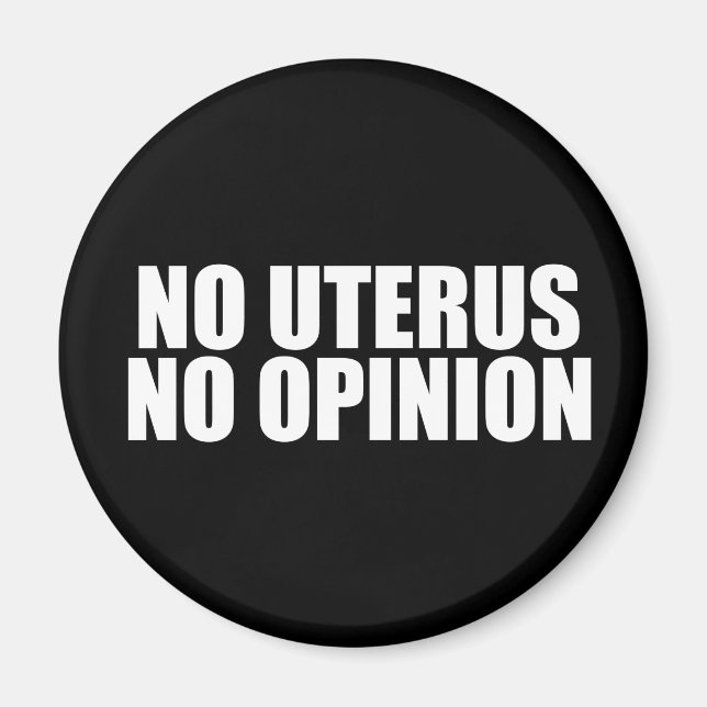 Aimant Pas d'Uterus Pas d'avis (Devant)