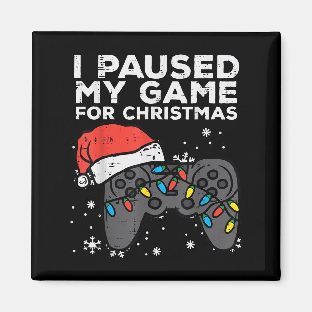 Aimant Paused My Game Christmas Gamer Xmas Men Boys Kids  (Devant)