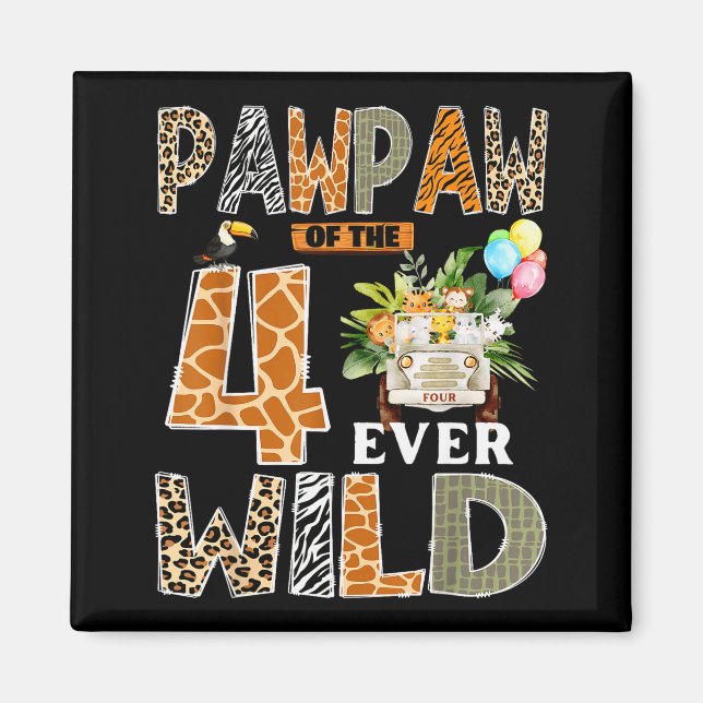 Aimant Pawpaw Of The Four Ever Wild Safari 4th Birthday B (Devant)