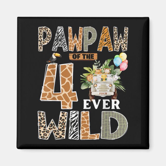Aimant Pawpaw Of The Four Ever Wild Safari 4th Birthday B (Devant)
