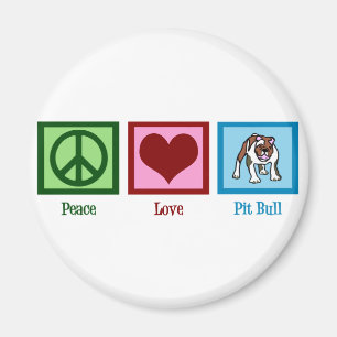 Aimant Peace Love Pit Bull