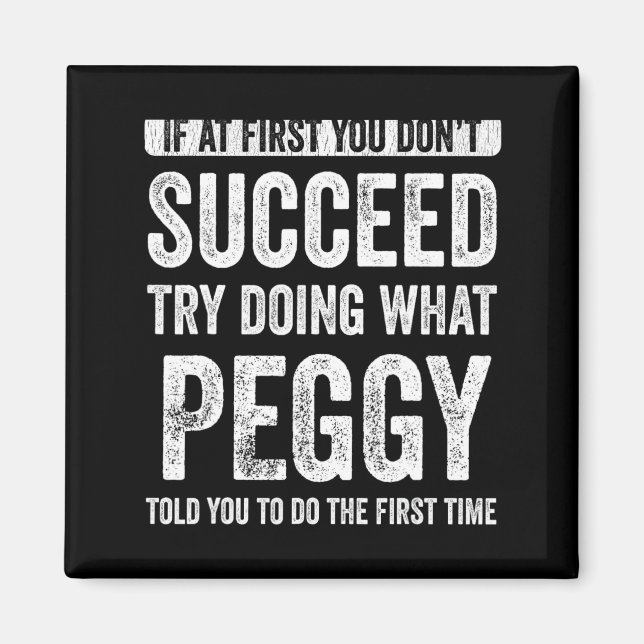 Aimant Peggy Si Au Début Vous N'y Arriverez Pas Essayez D (Devant)