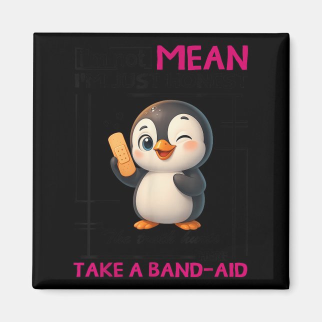 Aimant Penguin I'm Not Mean I'm Just Honest The Truth Hur (Devant)