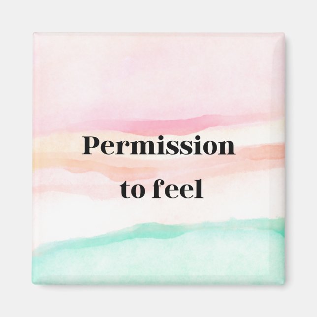 Aimant "Permission de sentir" - Embrassez votre ém (Devant)