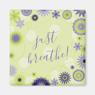 Aimant Personnalisé Just Breathe Spring Floral