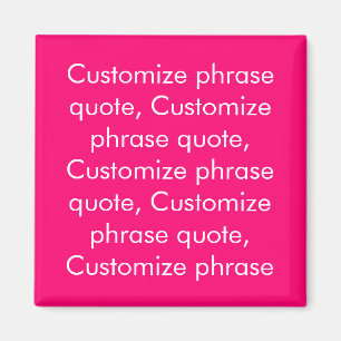 Aimant Personnaliser phrase citation, rose chaud fuchsia 
