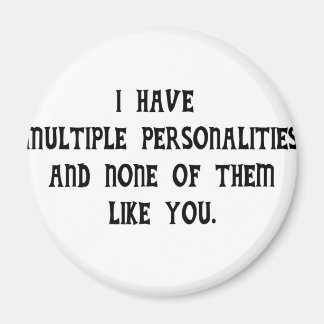 Aimant Personnalités multiples et personne ne vous aime