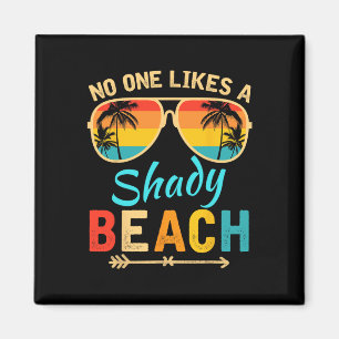 Aimant Personne N'Aime Un Shady Beach Vacay Mode Voyager 
