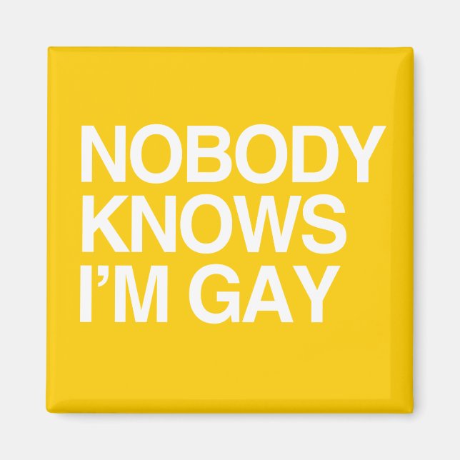 Aimant PERSONNE NE SAIT QUE JE SUIS GAY - BLANC -.png (Devant)