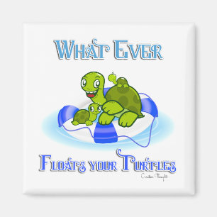 Aimant Peu importe ce qui flotte vos tortues 3