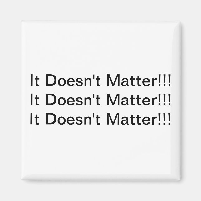 Aimant Peu importe l'aimant (Devant)