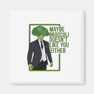 Aimant Peut-être que Broccoli ne t'aime pas non plus