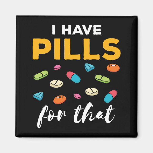 Aimant Pharmacien Tech J'ai des pilules pour ça (Devant)