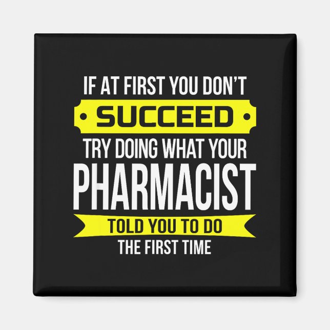 Aimant Pharmacist Gits If At First You Don't Succeed Funn (Devant)