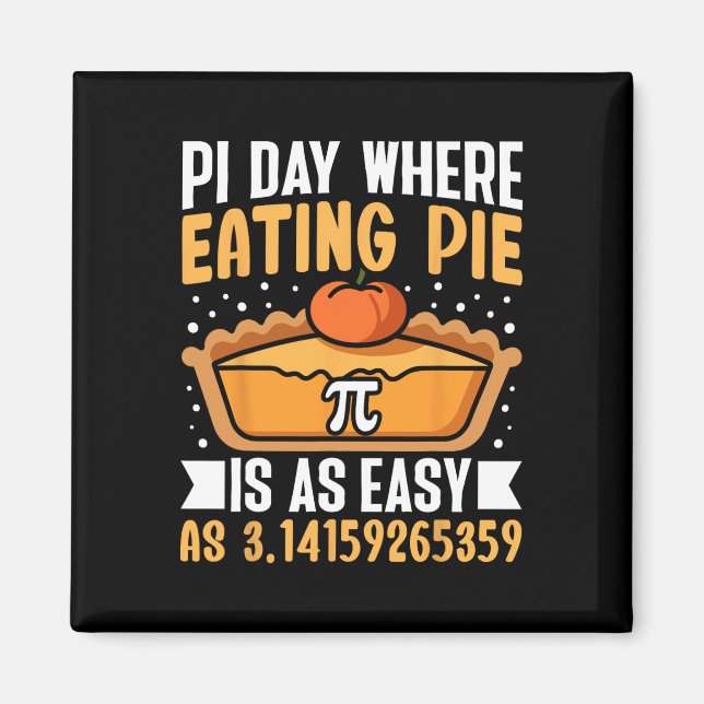 Aimant Pi Day Où Manger De La Tarte Est Aussi Facile - Ma (Devant)