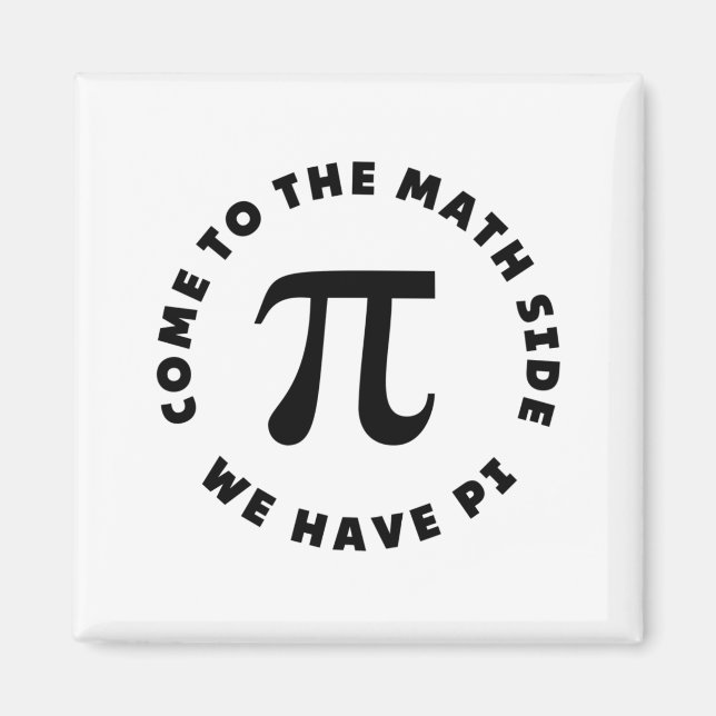 Aimant PI Viens au côté mathématique nous avons pi (Devant)
