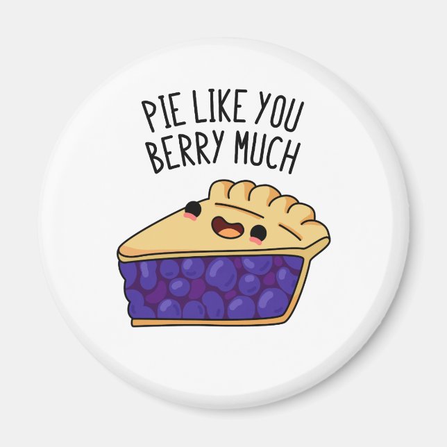 Aimant Pie Comme Vous Berry Beaucoup Drôle Pie Pun (Devant)