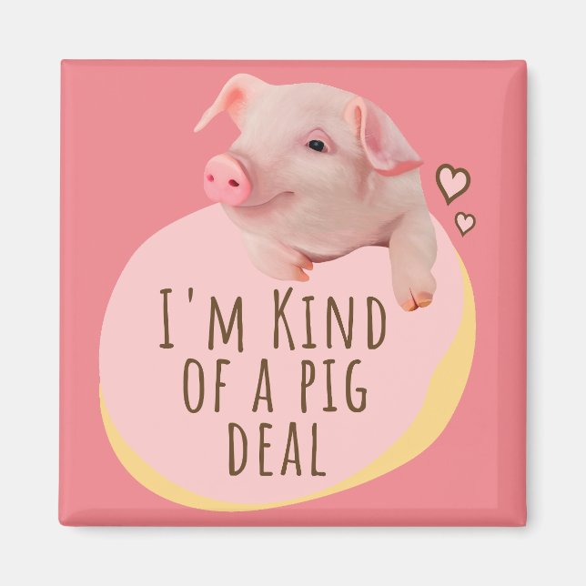 Aimant Piglet mignon - Je suis un peu un contrat de cocho (Devant)