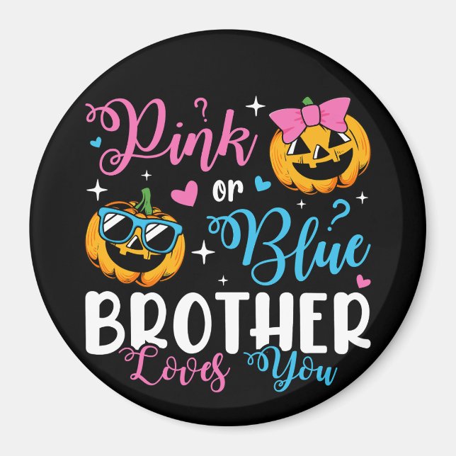 Aimant Pink or Blue Brother Vous Aime Citrouille Baby Cir (Devant)