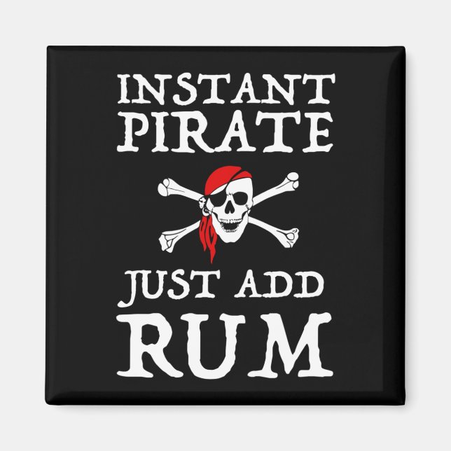 Aimant Pirate instantanée - Juste Ajouter du rhum (Devant)