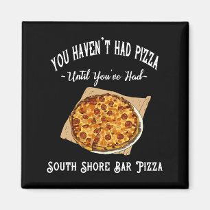 Aimant Pizza bar South Shore