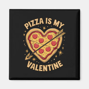 Aimant Pizza Est Ma Saint-Valentin Amusement Célébration