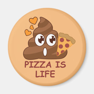 Aimant Pizza Poop Life