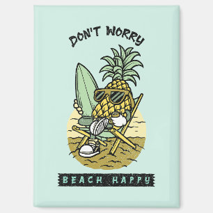 Aimant Plage Ne T'inquiète Pas Heureux – Drôle Pineapple 