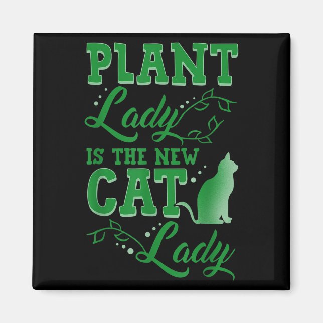 Aimant Plant Lady Is The New Cat Lady Funny Gardening Quo (Devant)