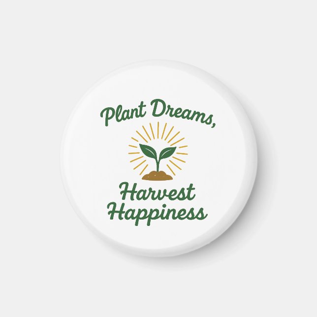 Aimant Plante Dreams récolte le bonheur (Devant)