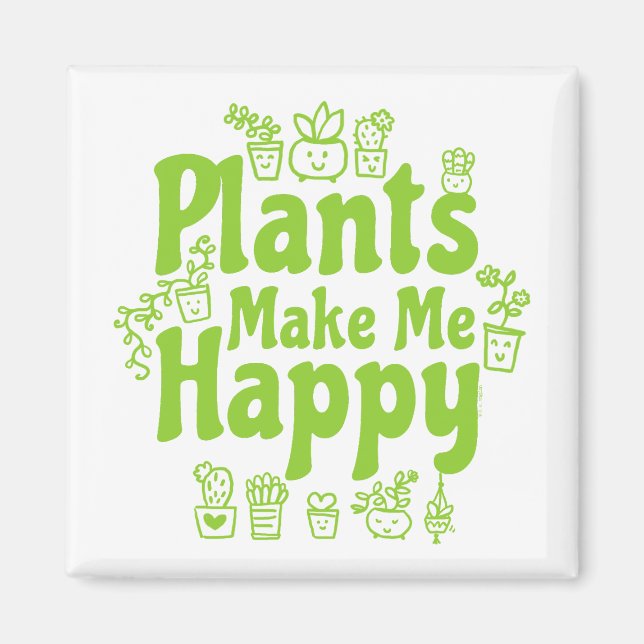 Aimant Plants Make Me Happy  (Devant)