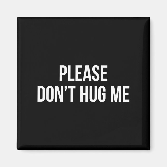 Aimant Please Don't Hug Me -  (Devant)