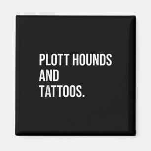 Aimant Plott Hounds And Tattoos Plotthound et Owner Dog I