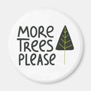 Aimant Plus d'arbres S'il vous plaît