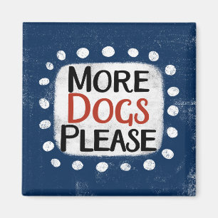 Aimant Plus de chiens S'il vous plaît Réfrigérateur Magne