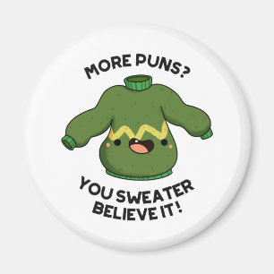 Aimant Plus De Puns Vous Sweater Croyez Que C'Est Drôle P