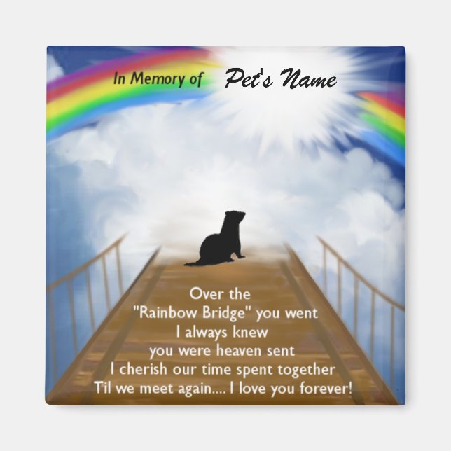 Aimant Poème commémoratif du pont Rainbow pour les furets (Devant)