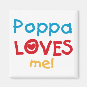 Aimant Poppa m'aime T-shirts et cadeaux