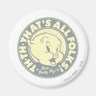 Aimant Porky TH-TH-TH-C'EST TOUT LES GENS !